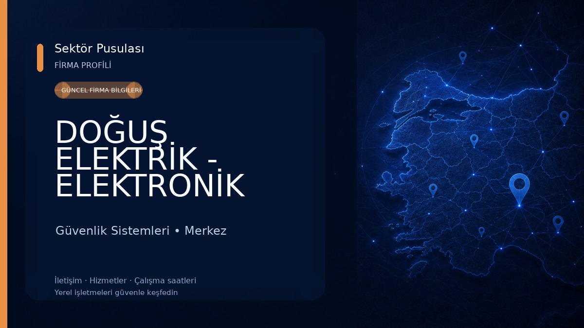 DOĞUŞ ELEKTRİK - ELEKTRONİK Güvenlik Sistemleri