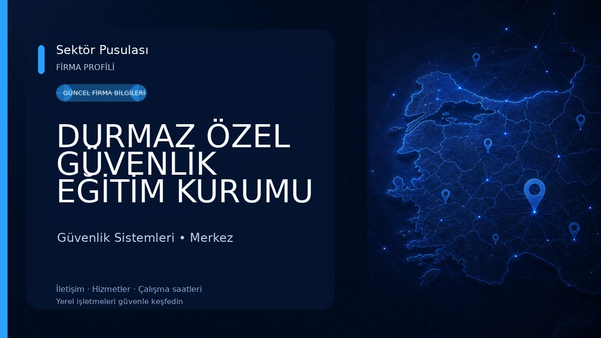 DURMAZ ÖZEL GÜVENLİK EĞİTİM KURUMU Güvenlik Sistemleri