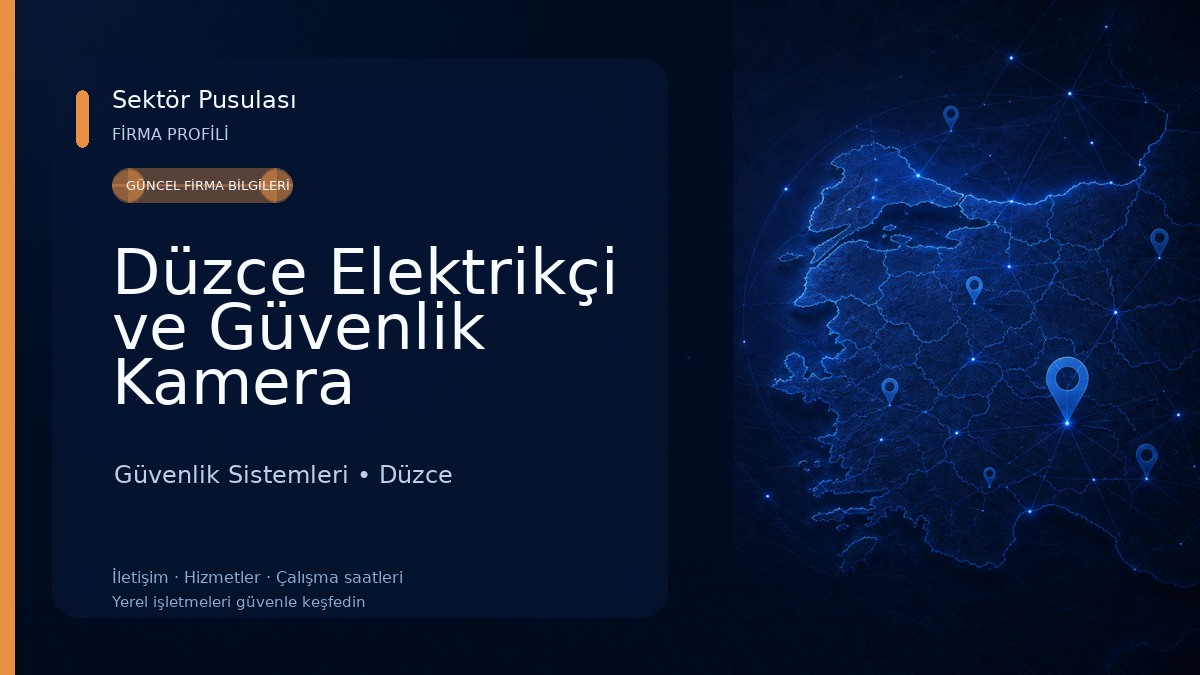 Düzce Elektrikçi ve Güvenlik Kamera Sistemleri