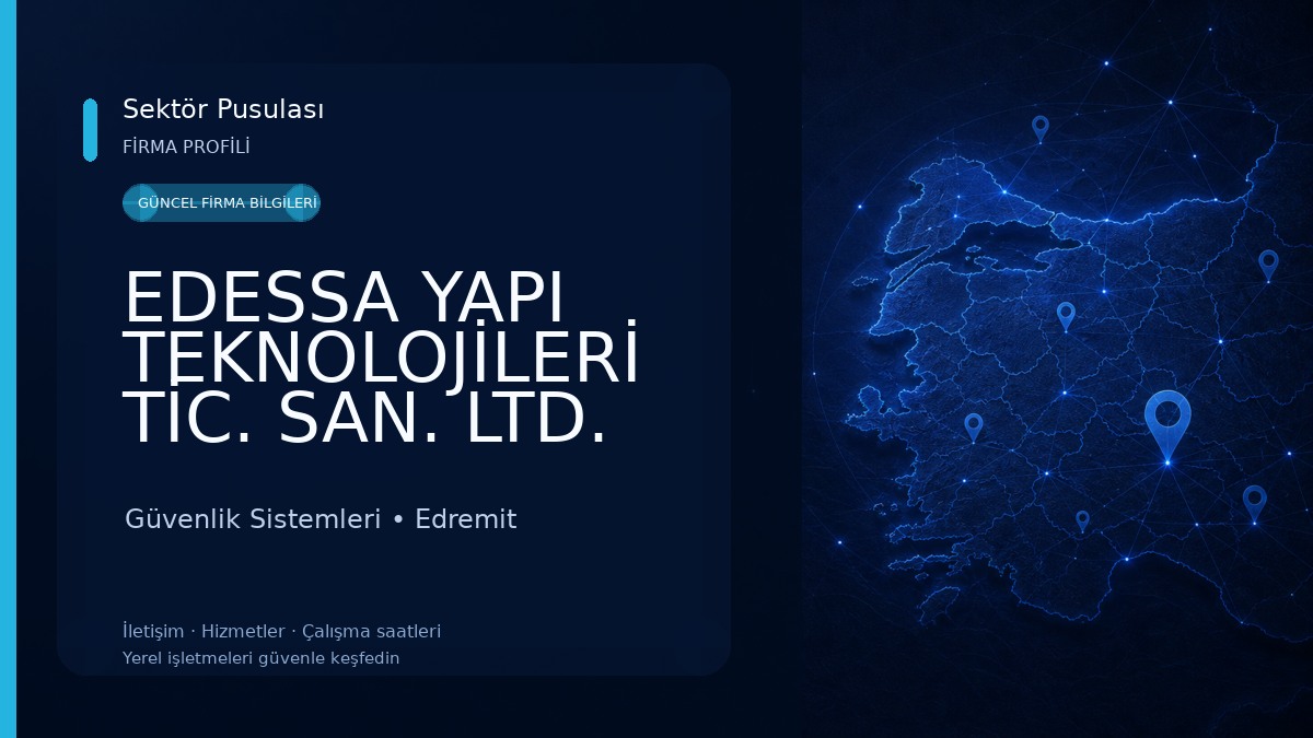 EDESSA YAPI TEKNOLOJİLERİ TİC. SAN. LTD. ŞTİ. Güvenlik Sistemleri