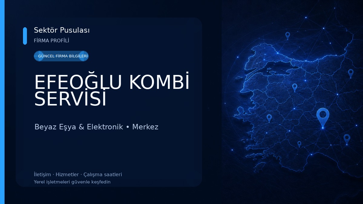 EFEOĞLU KOMBİ SERVİSİ