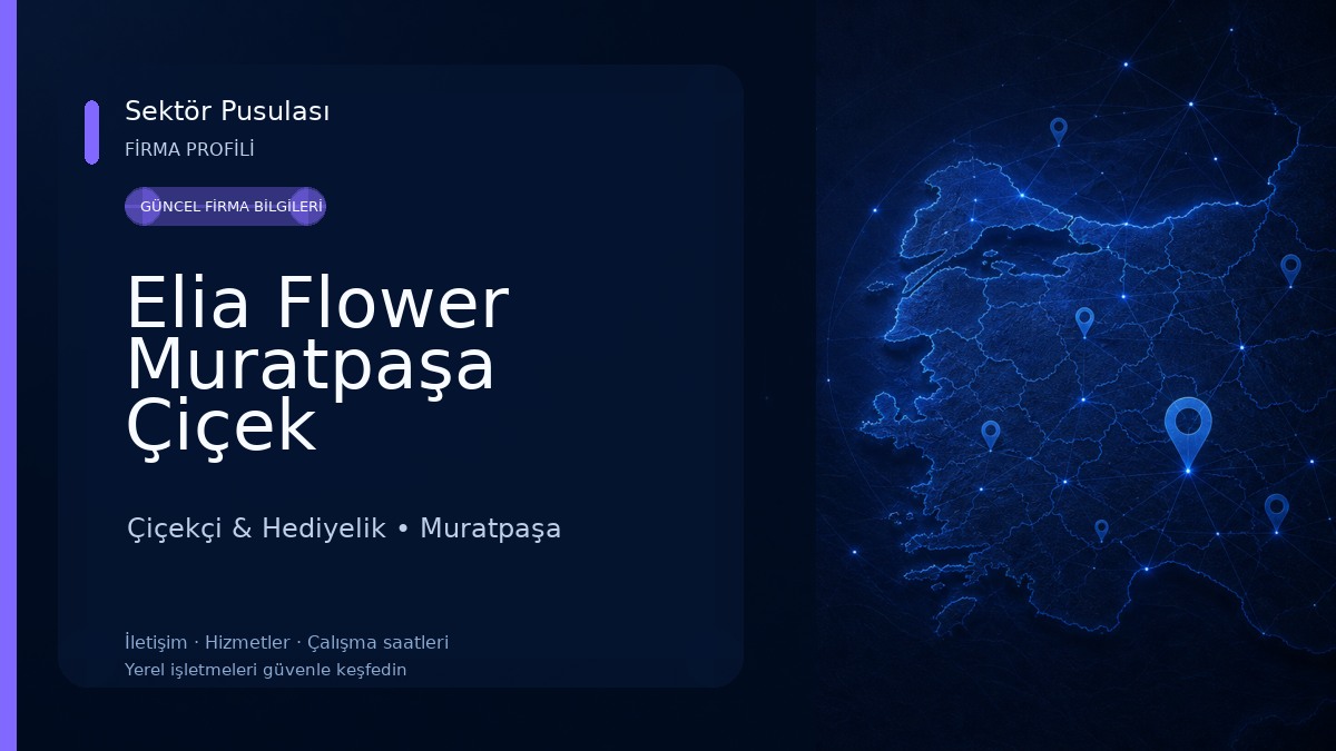 Elia Flower Muratpaşa Çiçek Çiçekçi & Hediyelik