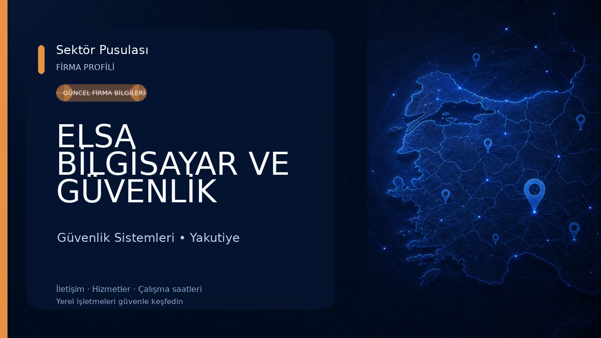 ELSA BİLGİSAYAR VE GÜVENLİK SİSTEMLERİ