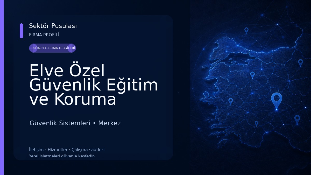 Elve Özel Güvenlik Eğitim ve Koruma Hizmetleri Güvenlik Sistemleri