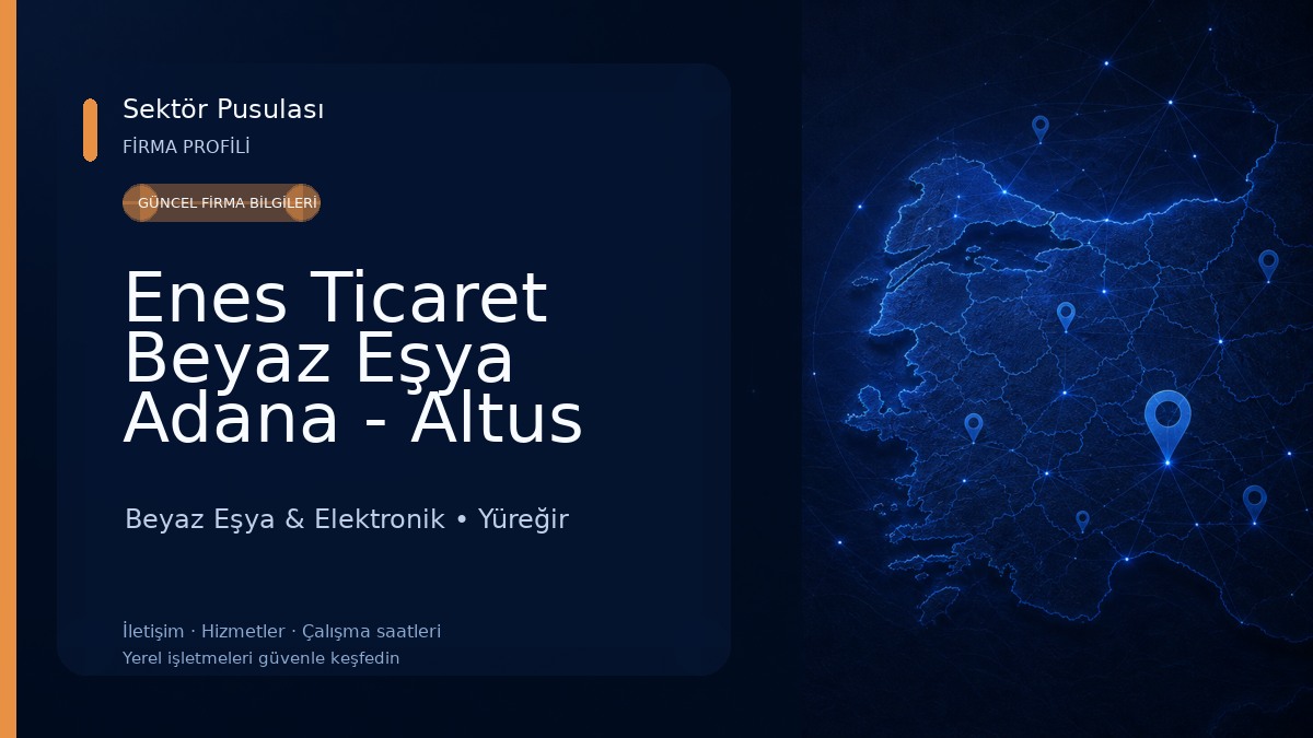 Enes Ticaret Beyaz Eşya Adana - Altus Yetkili Bayii