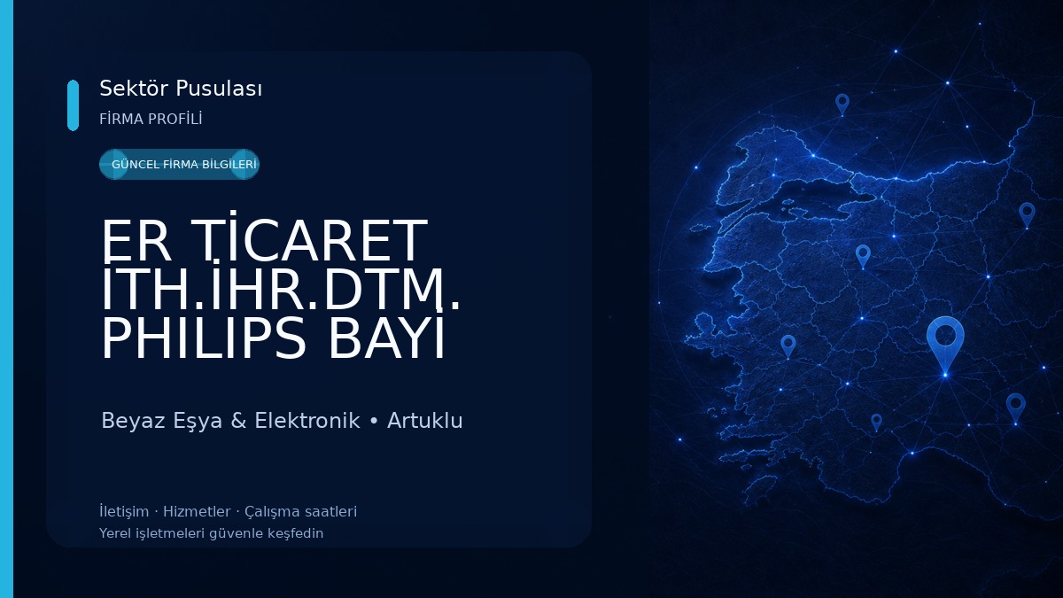 ER TİCARET İTH.İHR.DTM. PHILIPS BAYİ Beyaz Eşya & Elektronik