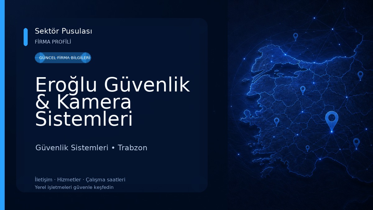 Eroğlu Güvenlik & Kamera Sistemleri Güvenlik Sistemleri