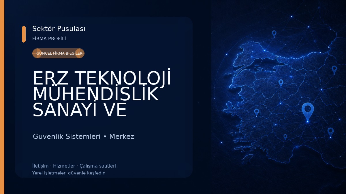 ERZ TEKNOLOJİ MÜHENDİSLİK SANAYİ VE TİCARET LİMİTED ŞİRKETİ Güvenlik Sistemleri