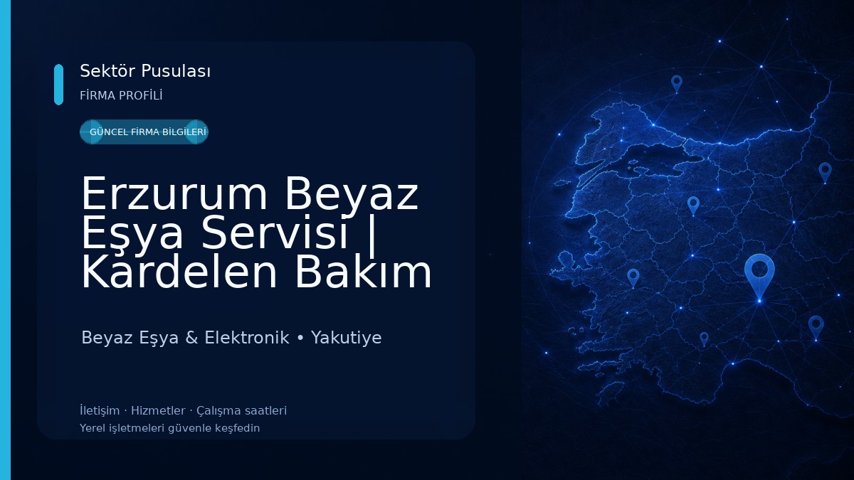Erzurum Beyaz Eşya Servisi | Kardelen Bakım Onarım Beyaz Eşya & Elektronik