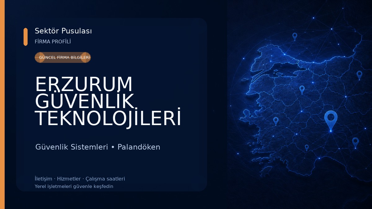 ERZURUM GÜVENLİK TEKNOLOJİLERİ Güvenlik Sistemleri