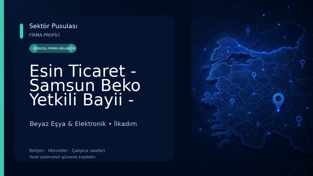 Esin Ticaret - Samsun Beko Yetkili Bayii - Uğur Yetkili Bayi - Samsun Sharp Bayi