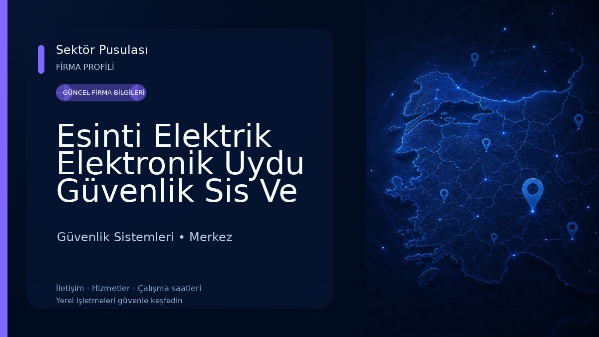 Esinti Elektrik Elektronik Uydu Güvenlik Sis Ve Aracılık Hizmetleri Güvenlik Sistemleri