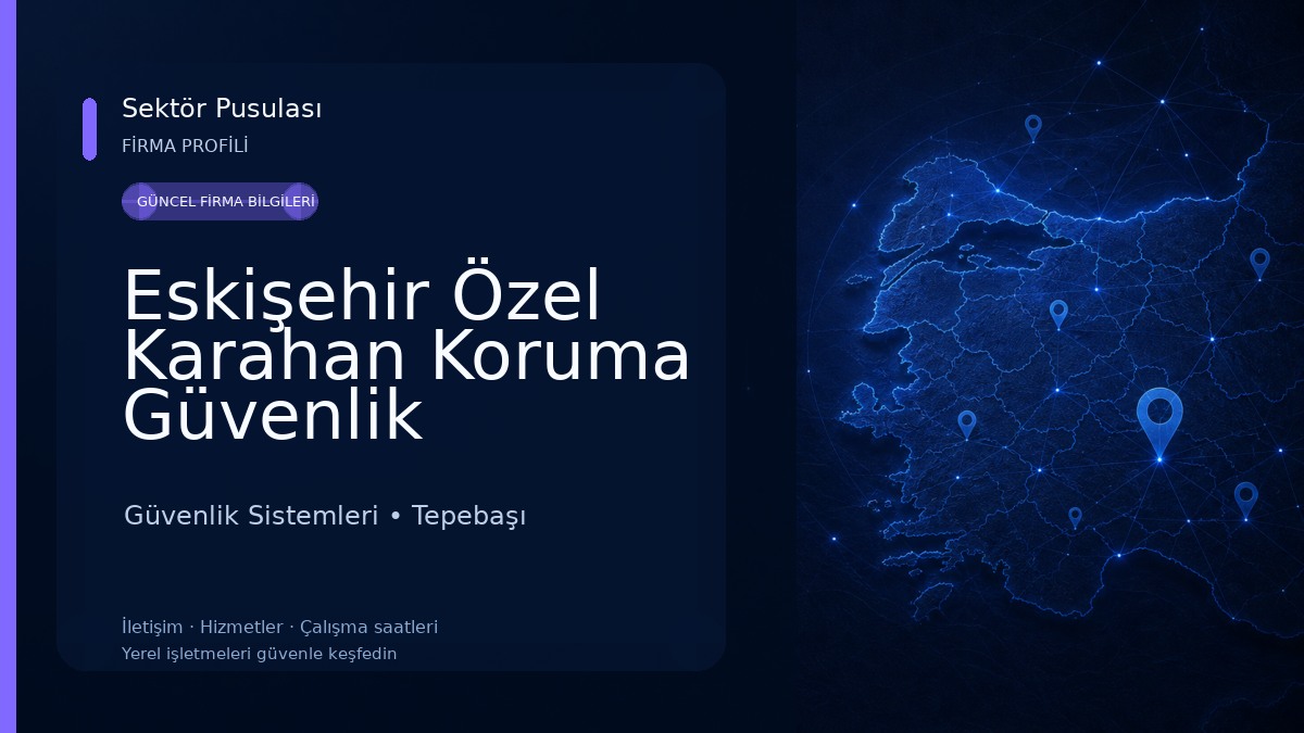 Eskişehir Özel Karahan Koruma Güvenlik Hizmetleri