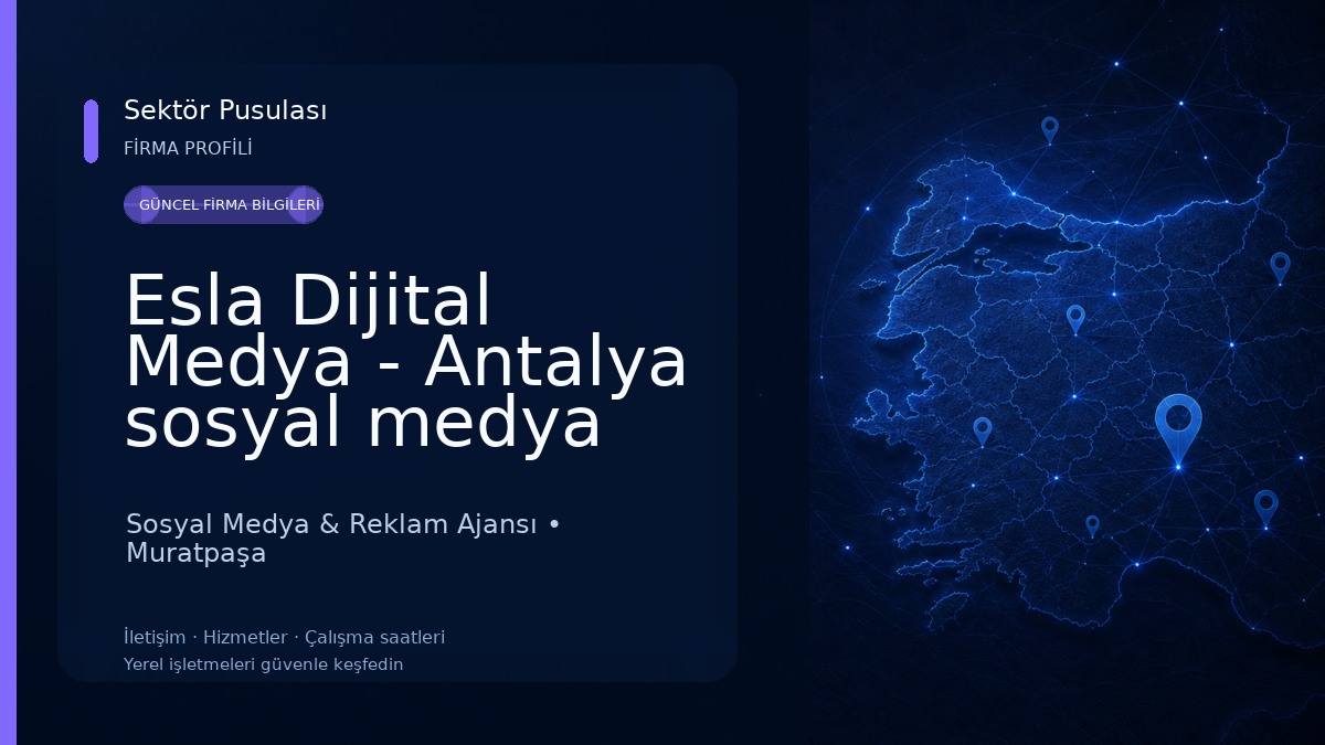 Esla Dijital Medya - Antalya sosyal medya web tasarım Sosyal Medya & Reklam Ajansı