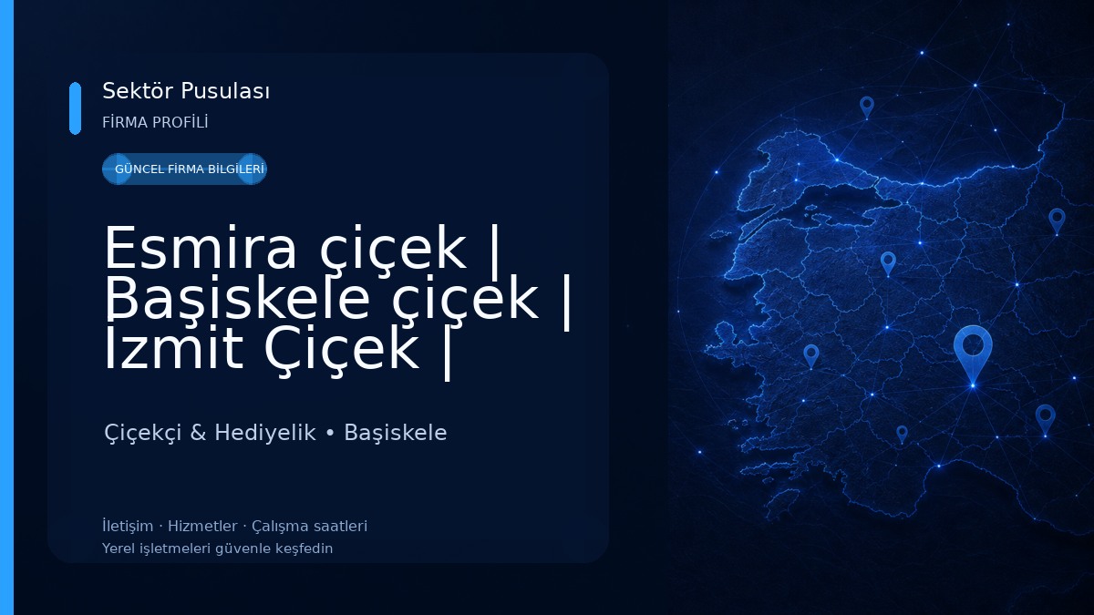 Esmira çiçek | Başiskele çiçek | İzmit Çiçek | Kocaeli çiçek Çiçekçi & Hediyelik