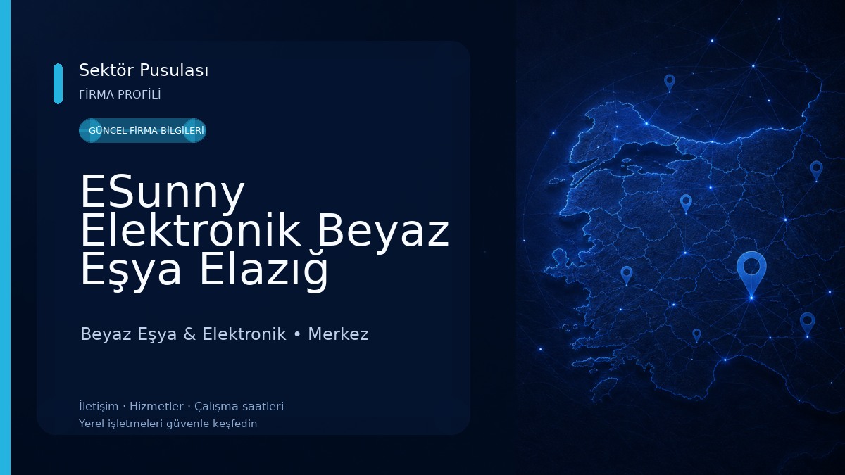 ESunny Elektronik Beyaz Eşya Elazığ Yetkili Servisi 