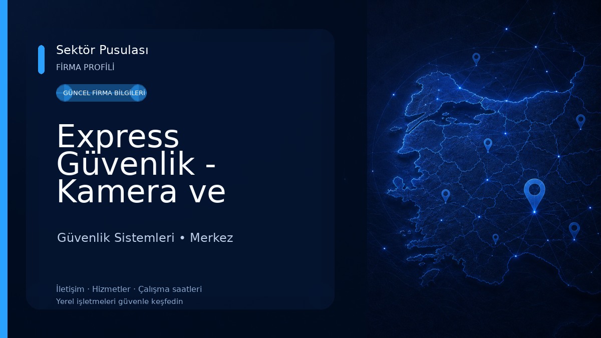 Express Güvenlik - Kamera ve Güvenlik Sistemleri Nevşehir