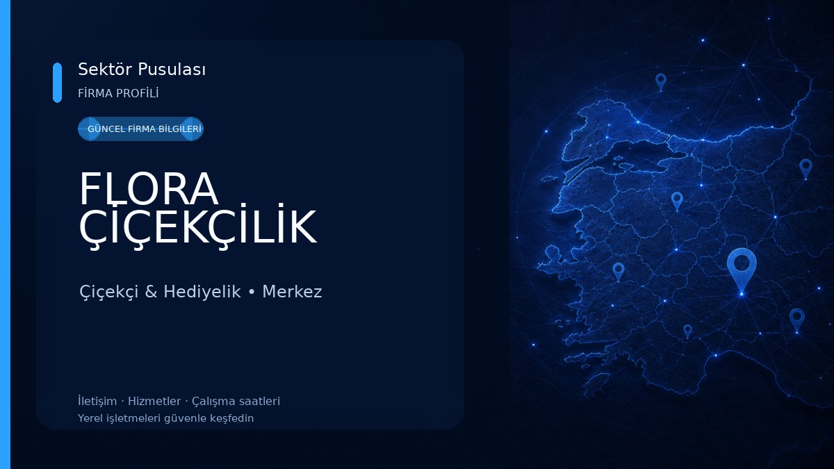 FLORA ÇİÇEKÇİLİK 