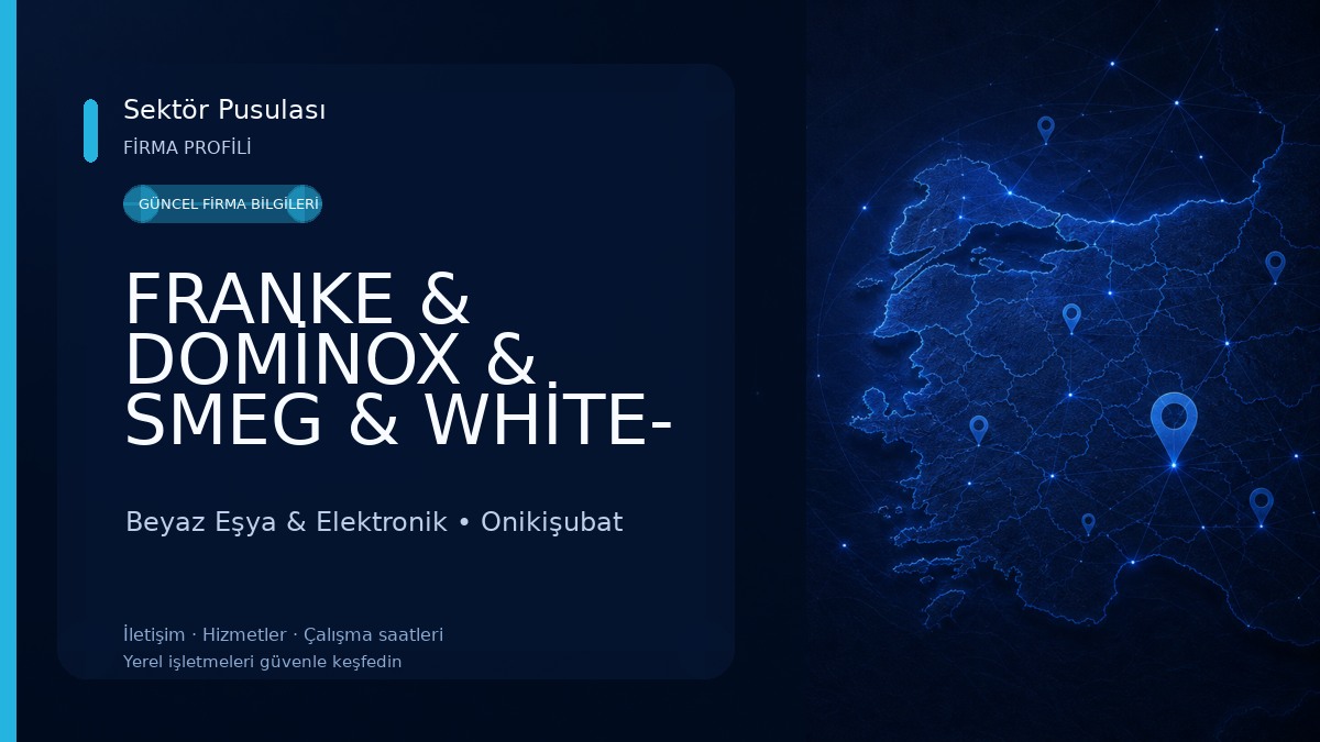 FRANKE & DOMİNOX & SMEG & WHİTE- WESTİNGHOUSE & FALMEC YETKİLİ SERVİS