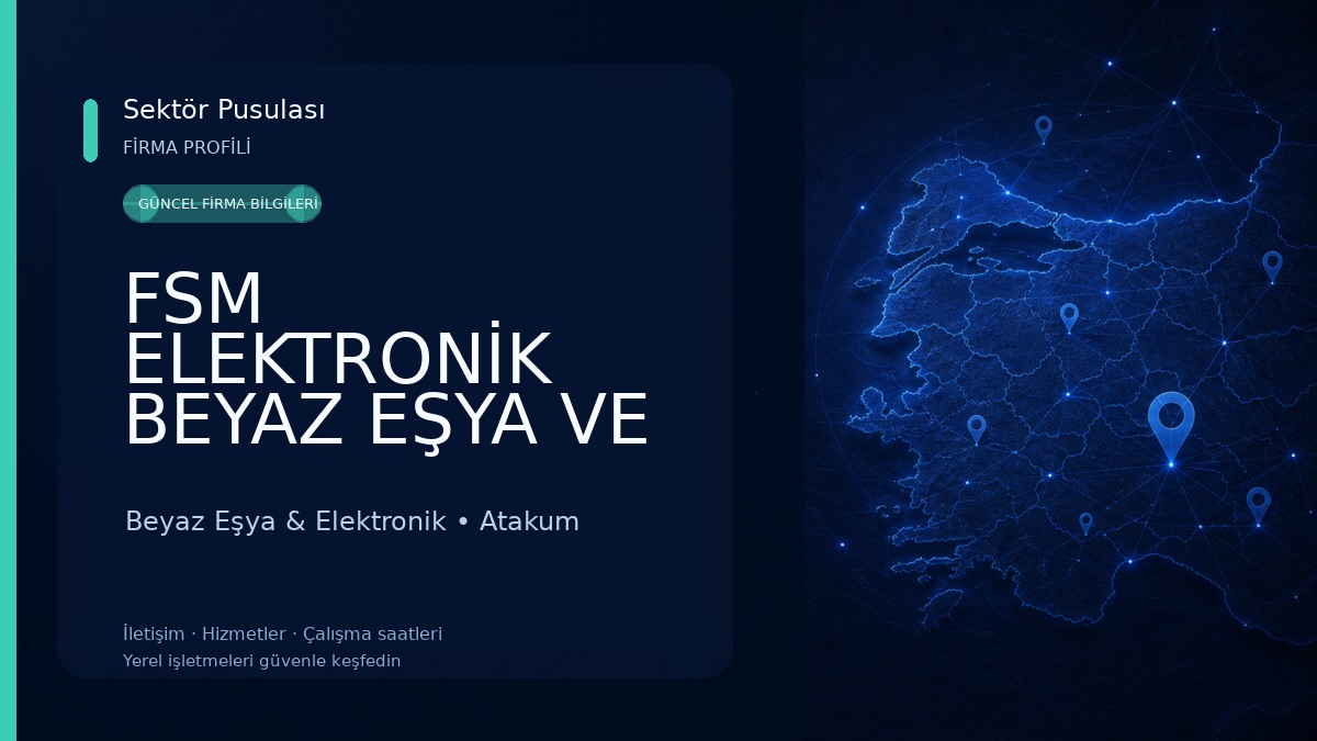 FSM ELEKTRONİK BEYAZ EŞYA VE KOMBİ SERVİSİ ATAKUM / SAMSUN