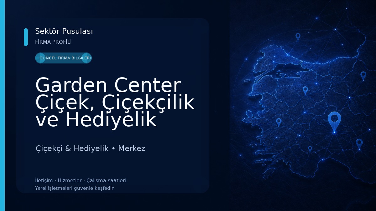 Garden Center Çiçek, Çiçekçilik ve Hediyelik Çiçekçi & Hediyelik
