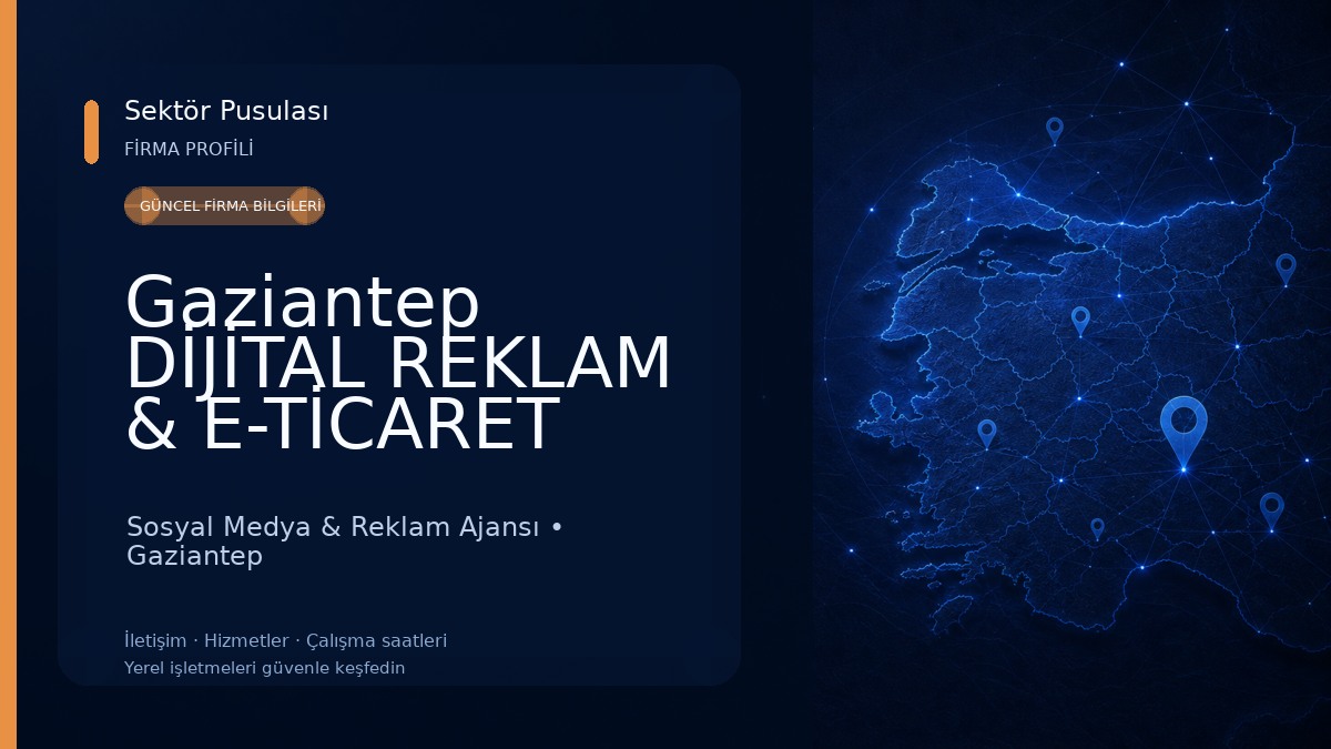 Gaziantep DİJİTAL REKLAM & E-TİCARET YAZILIMLARI & SOSYAL MEDYA ÇEKİMLERİ 