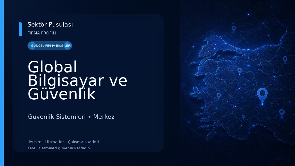 Global Bilgisayar ve Güvenlik Sistemleri Güvenlik Sistemleri