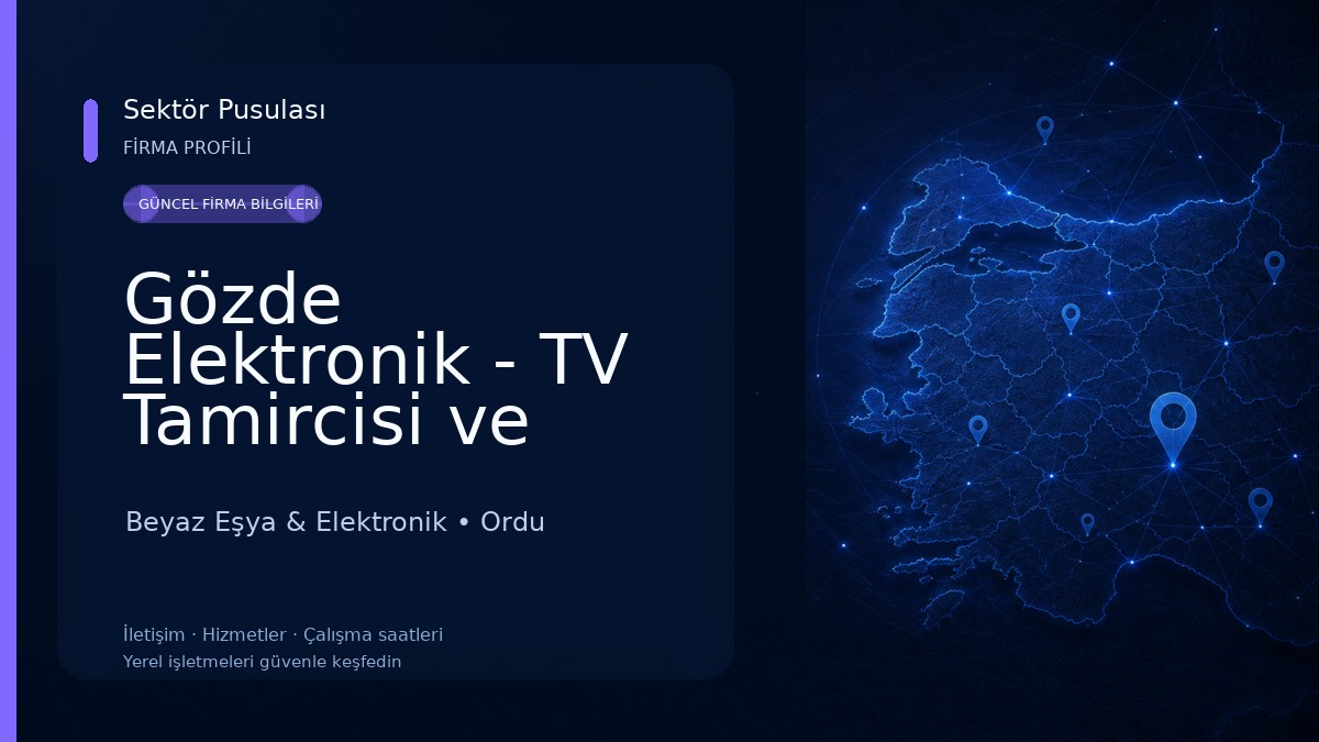 Gözde Elektronik - TV Tamircisi ve Uydu Hizmetleri 