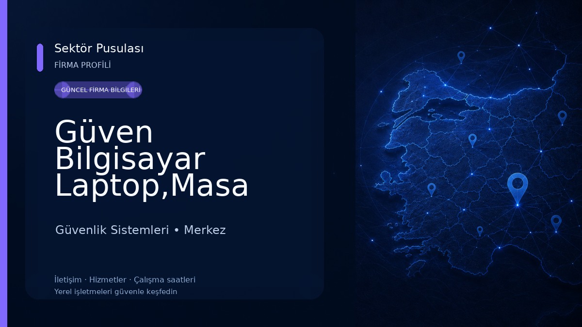 Güven Bilgisayar Laptop,Masa Üstü & Kamera Sistemleri