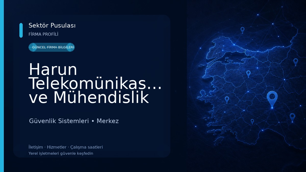 Harun Telekomünikasyon ve Mühendislik Hizmetleri Ltd.Şti. Güvenlik Sistemleri