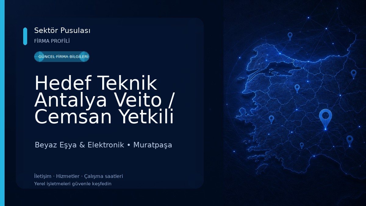 Hedef Teknik Antalya Veito / Cemsan Yetkili Servisi Beyaz Eşya & Elektronik