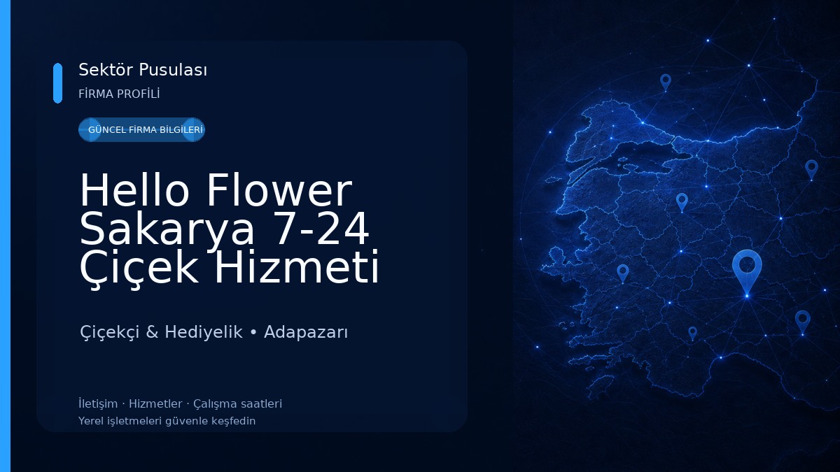 Hello Flower Sakarya 7-24 Çiçek Hizmeti Çiçekçi & Hediyelik