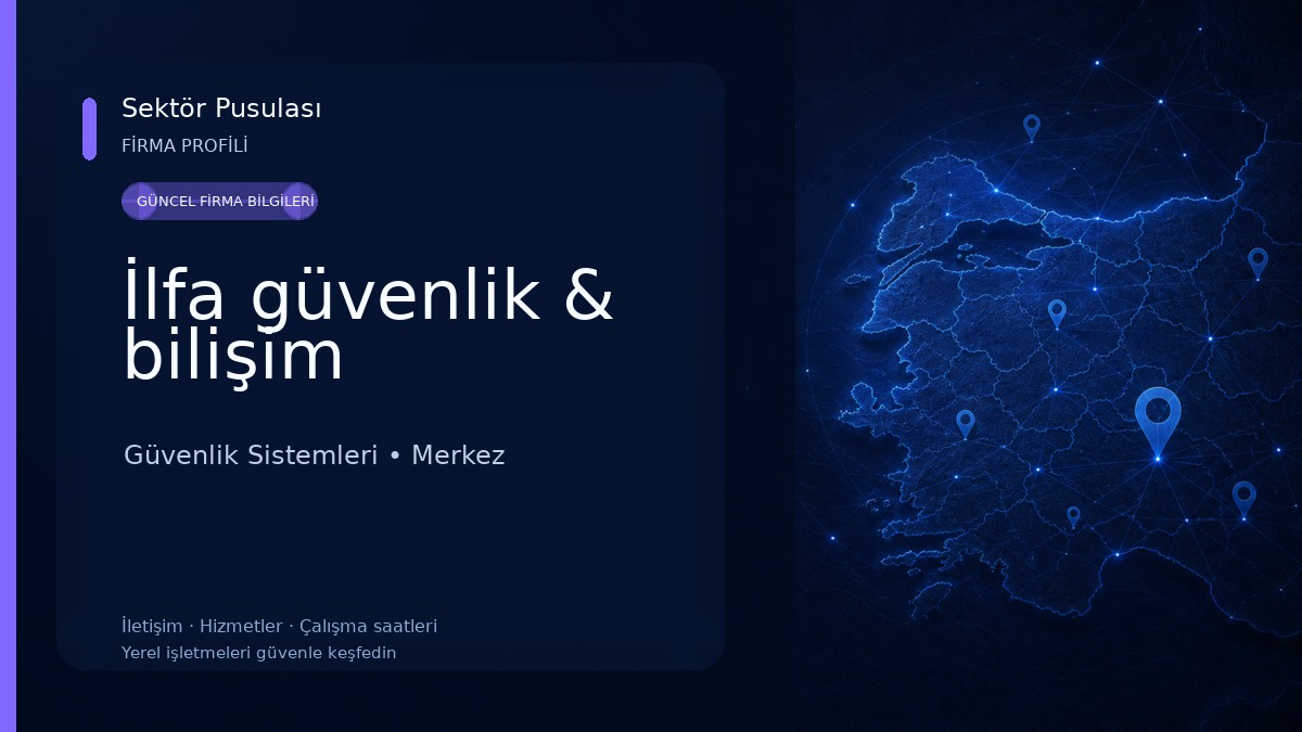 İlfa güvenlik & bilişim Güvenlik Sistemleri