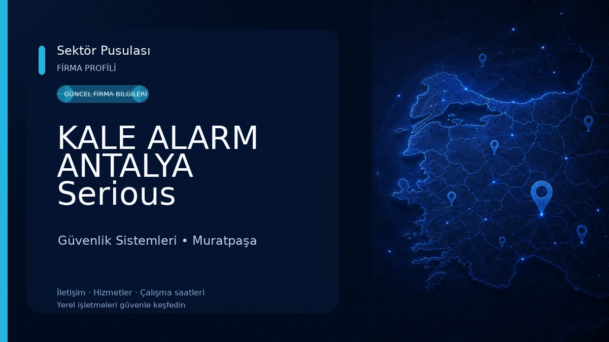 KALE ALARM ANTALYA Serious Güvenlik Ve Bilişim Teknolojileri Güvenlik Sistemleri