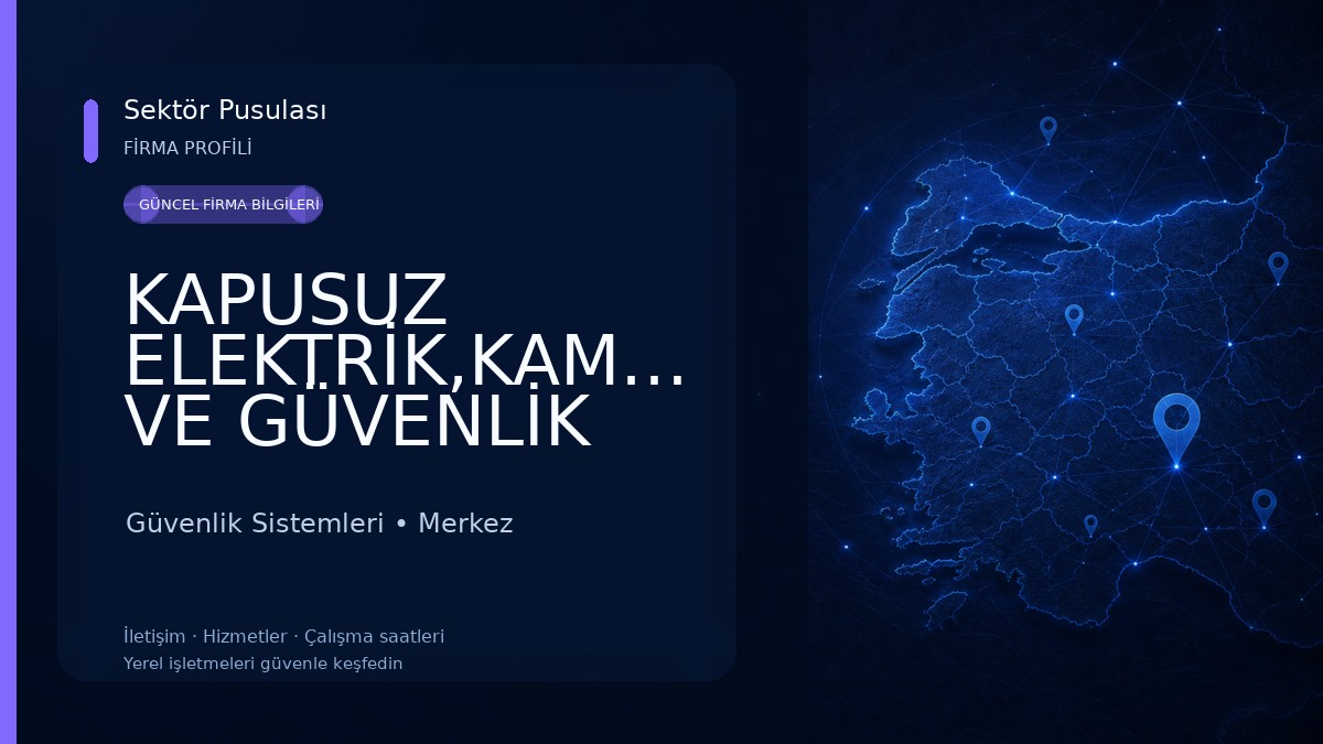 KAPUSUZ ELEKTRİK,KAMERA VE GÜVENLİK SİSTEMLERİ Güvenlik Sistemleri