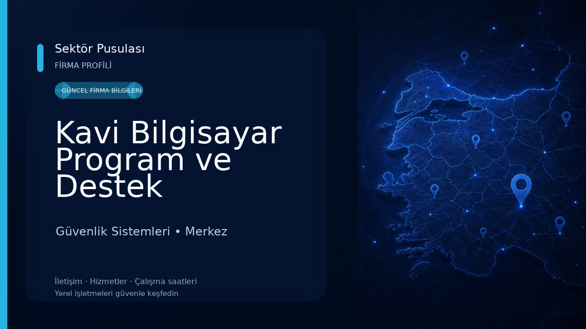 Kavi Bilgisayar Program ve Destek Hizmetleri Güvenlik Sistemleri