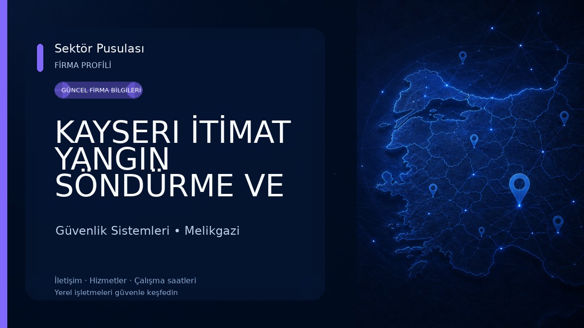 KAYSERI İTİMAT YANGIN SÖNDÜRME VE GÜVENLİK SİSTEMLERİ Güvenlik Sistemleri