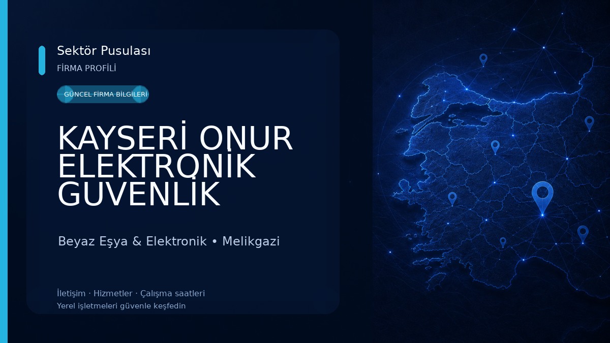 KAYSERİ ONUR ELEKTRONİK GUVENLİK OTOMASYON VE TEKNOLOJİ MERKEZİ Beyaz Eşya & Elektronik