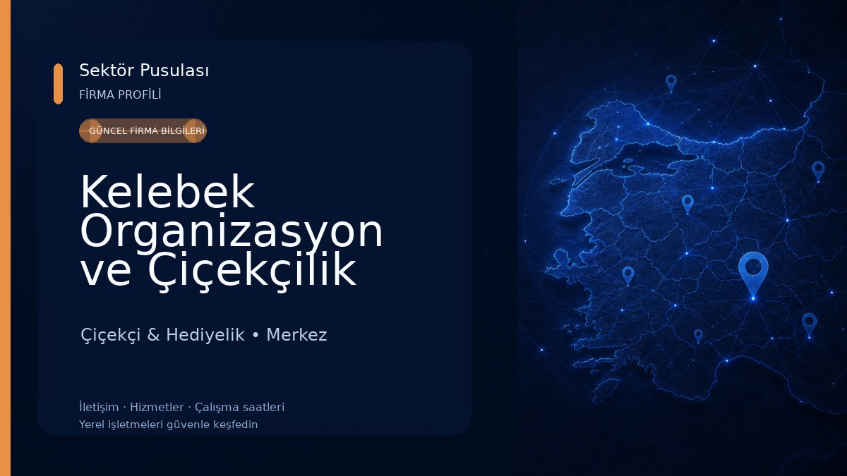 Kelebek Organizasyon ve Çiçekçilik
