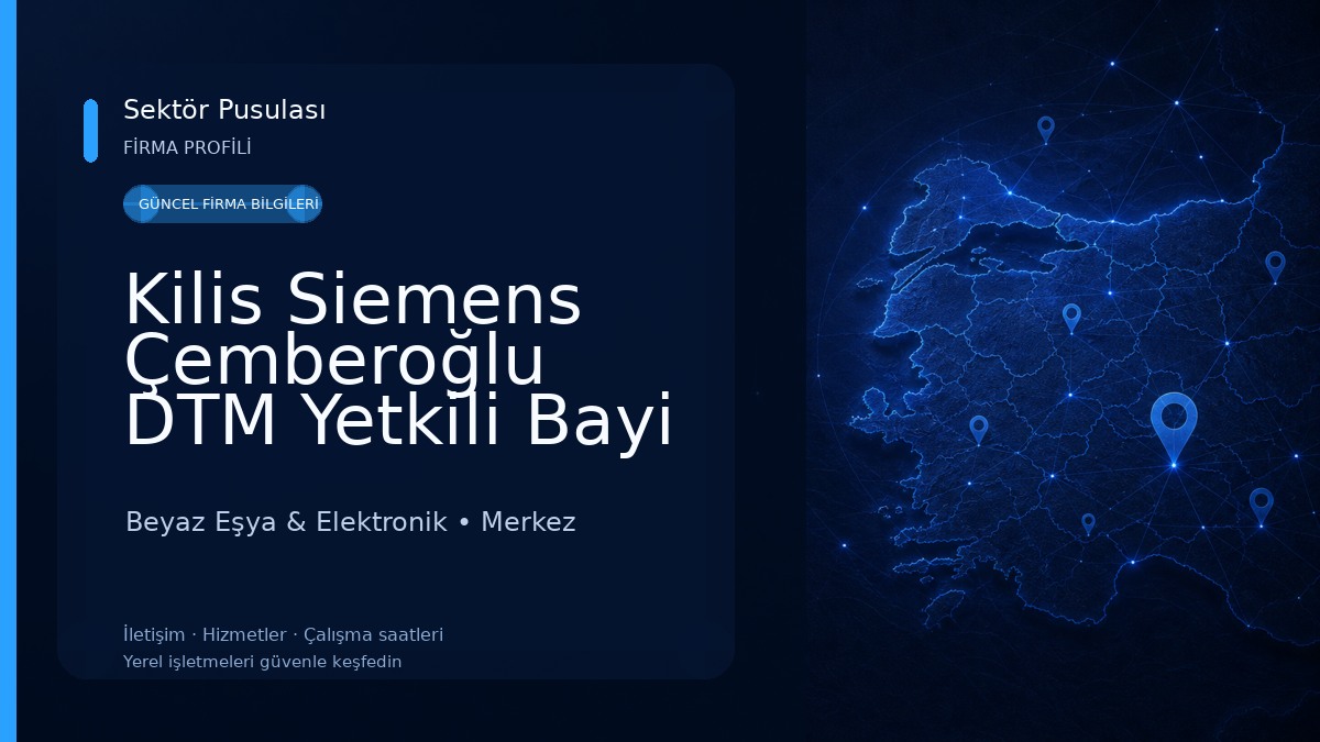 Kilis Siemens Çemberoğlu DTM Yetkili Bayi Beyaz Eşya & Elektronik