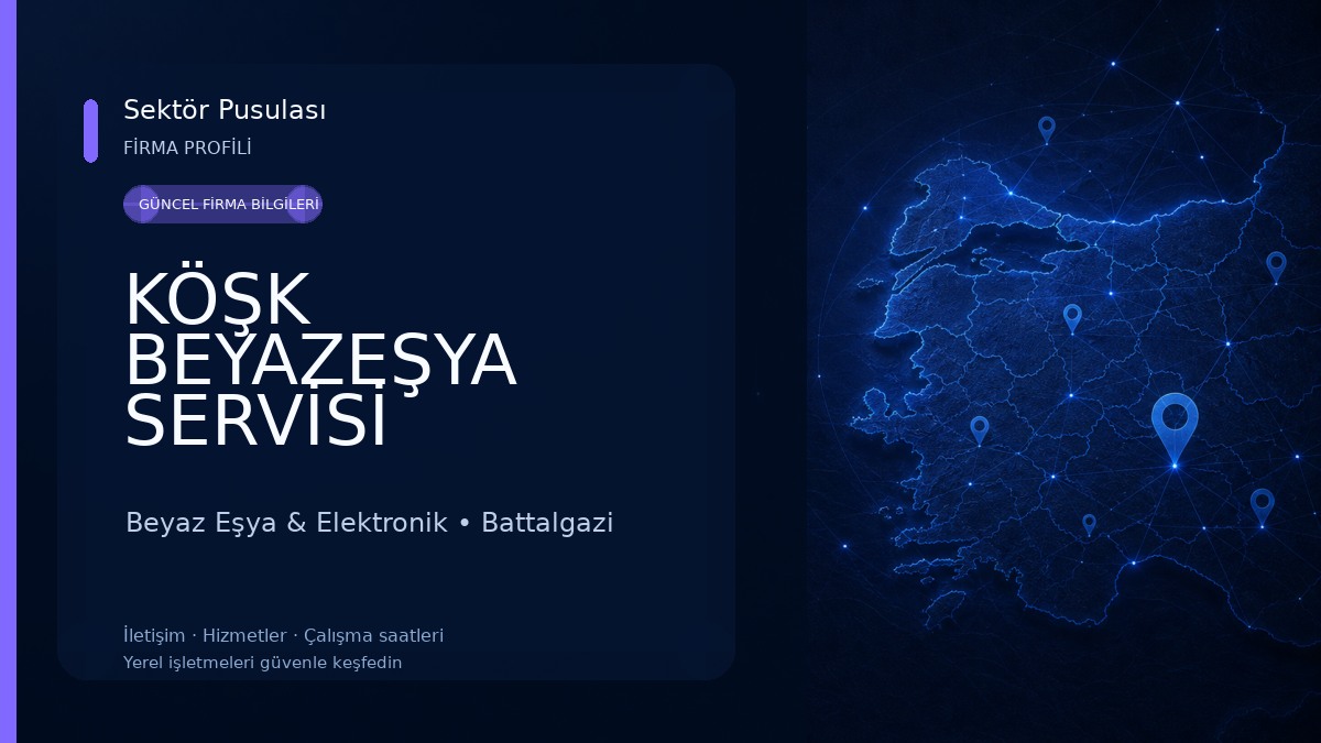KÖŞK BEYAZEŞYA SERVİSİ