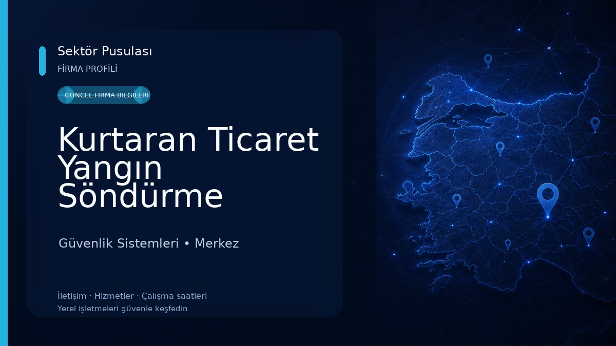 Kurtaran Ticaret Yangın Söndürme Cihazları ve Güvenlik Sistemleri Güvenlik Sistemleri