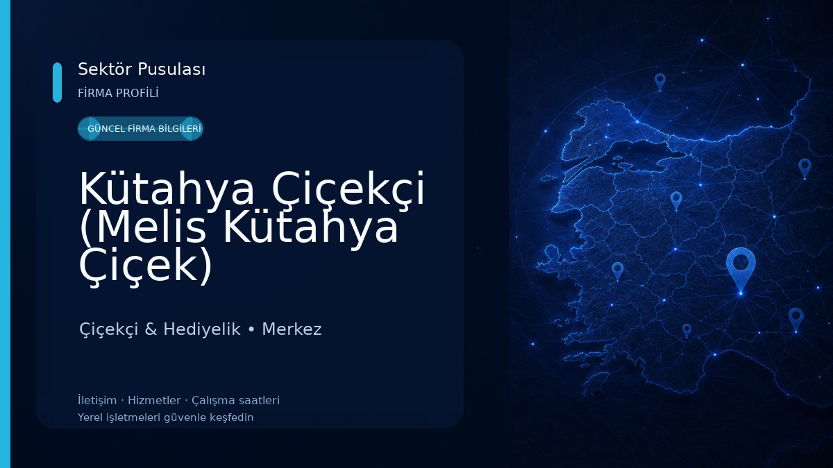 Kütahya Çiçekçi (Melis Kütahya Çiçek) Çiçekçi & Hediyelik