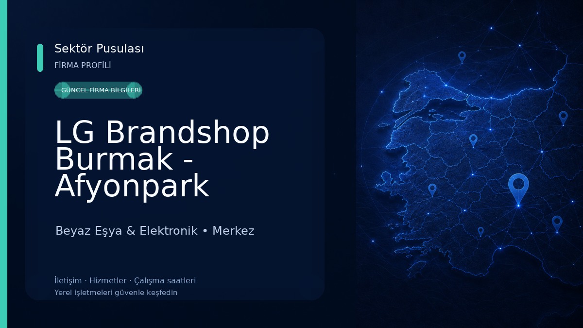 LG Brandshop Burmak - Afyonpark Beyaz Eşya & Elektronik