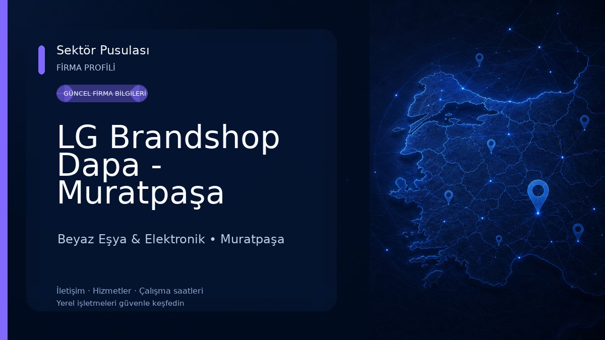 LG Brandshop Dapa - Muratpaşa Beyaz Eşya & Elektronik