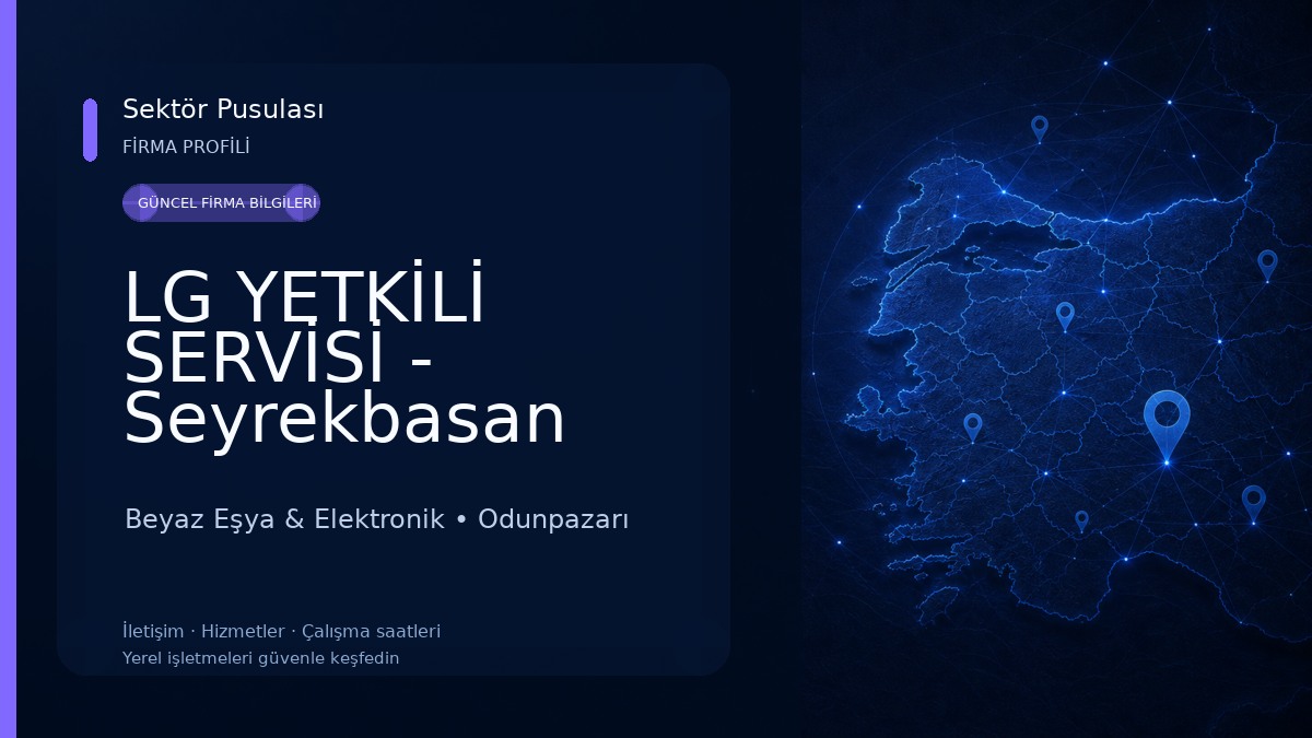 LG YETKİLİ SERVİSİ - Seyrekbasan Teknik - (LG SERVİS MERKEZİ) ESKİŞEHİR Beyaz Eşya & Elektronik