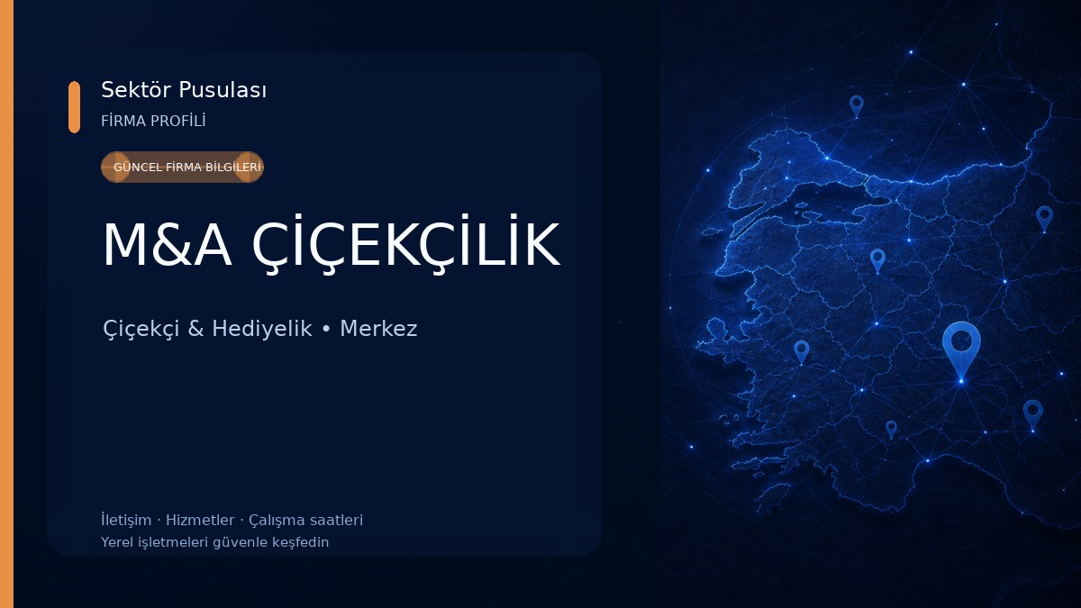 M&A ÇİÇEKÇİLİK 