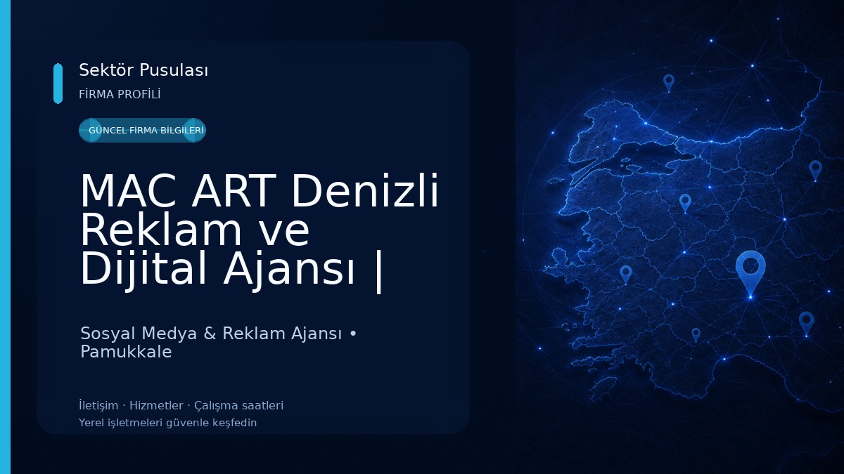 MAC ART Denizli Reklam ve Dijital Ajansı | 30 Yıllık Tecrübe. Sosyal Medya & Reklam Ajansı