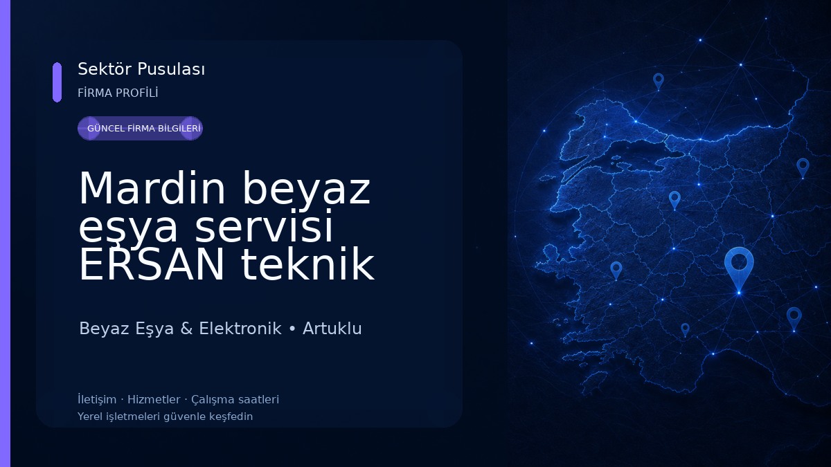 Mardin beyaz eşya servisi ERSAN teknik servis Beyaz Eşya & Elektronik