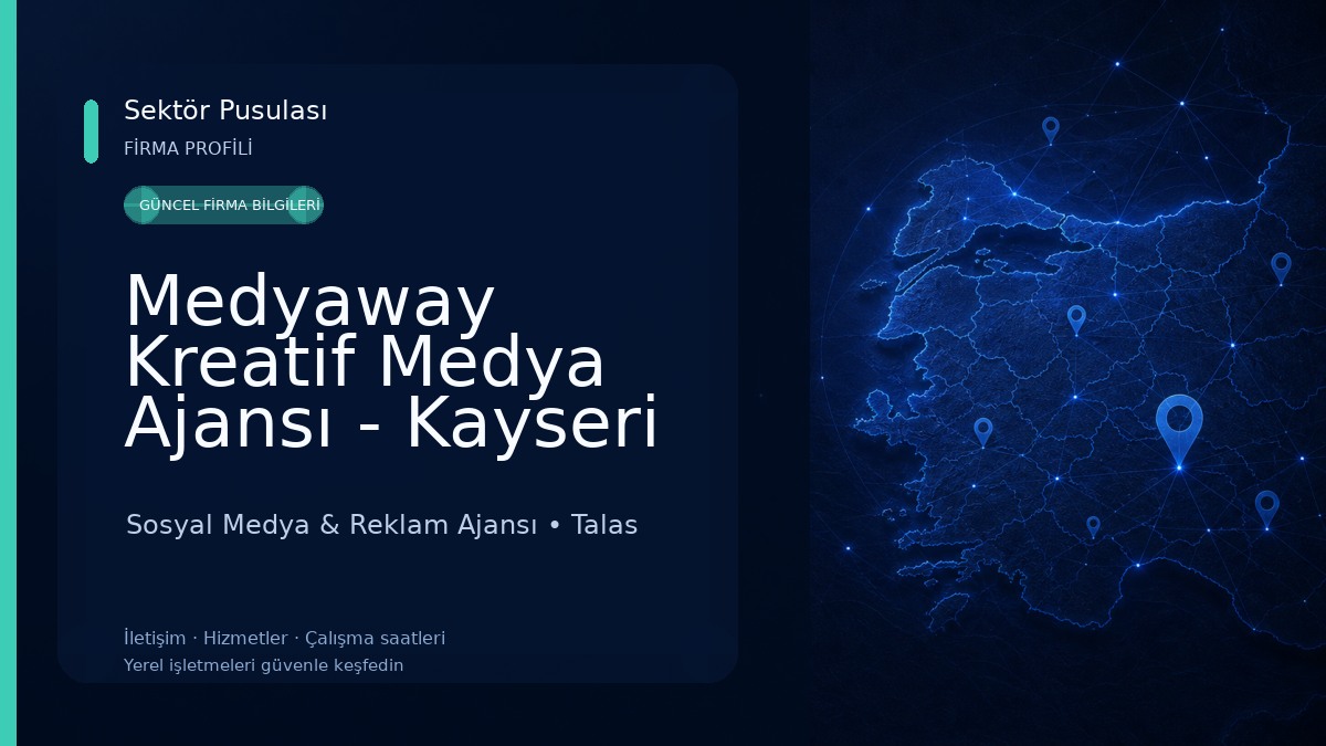 Medyaway Kreatif Medya Ajansı - Kayseri Reklam Ajansı 